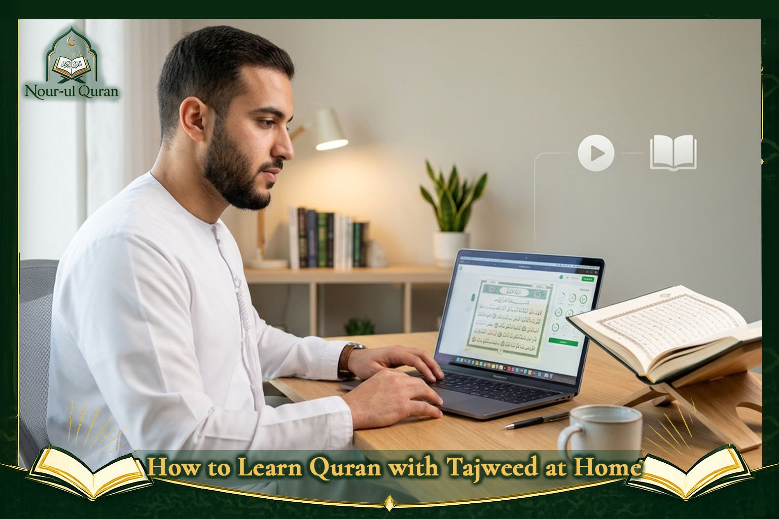 How to Learn Quran with Tajweed at Home: Complete Guide